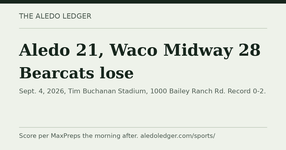 Aledo vs Waco Midway score: Bearcats lose 21-28